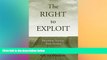 Free [PDF] Downlaod  The Right to Exploit: Parasitism, Scarcity, and Basic Income READ ONLINE