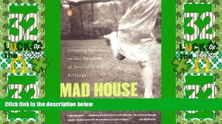 Big Deals  Mad House: Growing Up in the Shadow of Mentally Ill Siblings  Best Seller Books Most