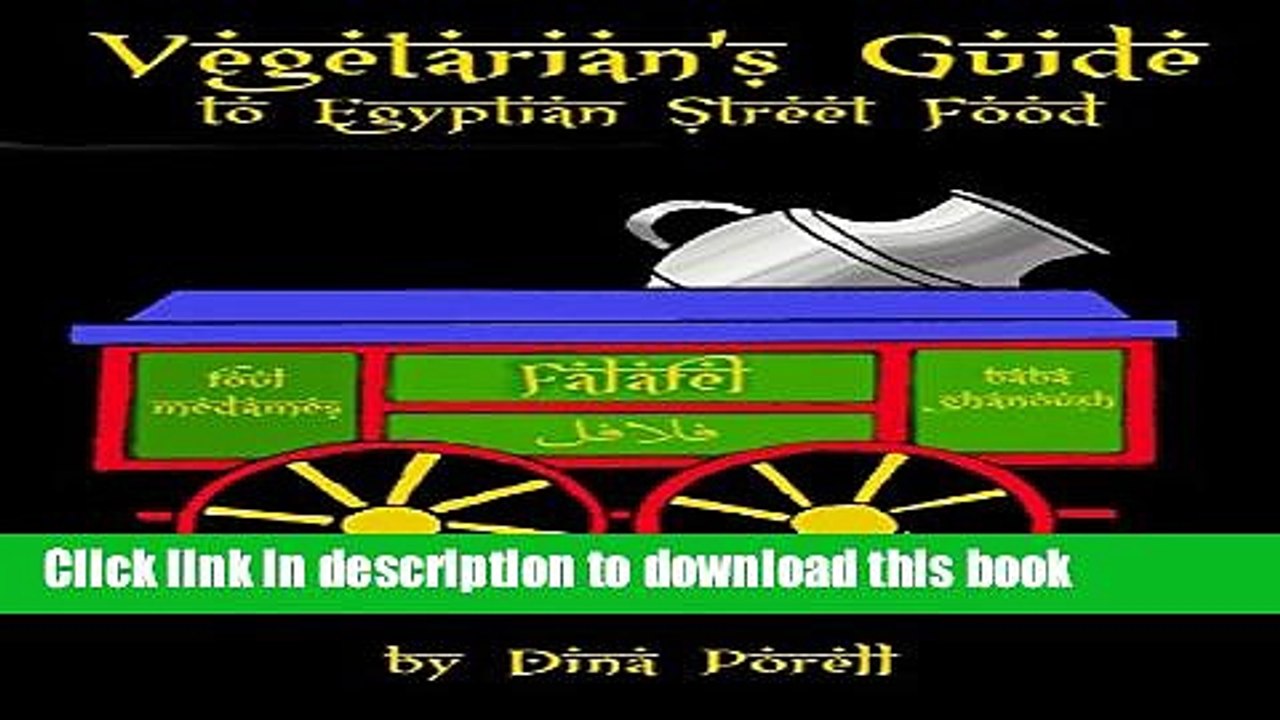 [Download] Vegetarian s Guide to Egyptian Street Food Paperback Free