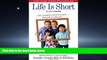 Popular Book Life Is Short (No Pun Intended): Love, Laughter, and Learning to Enjoy Every Moment
