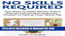 [Popular] NO SKILLS REQUIRED: Two Ways to Make Money Online Without Special Skills Required...