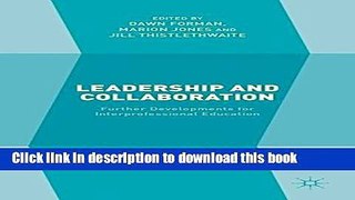 [Popular] Leadership and Collaboration: Further Developments for Interprofessional Education