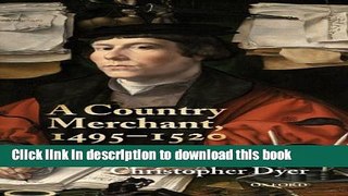 [Popular] A Country Merchant, 1495-1520: Trading and Farming at the End of the Middle Ages Kindle