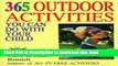 Ebook 365 Outdoor Activities You Can Do With Your Child Free Online