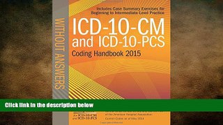 READ book  ICD-10-CM and ICD-10-PCS Coding Handbook, without Answers, 2015 Rev. Ed.  FREE BOOOK