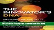 [Popular] The Innovator s DNA: Mastering the Five Skills of Disruptive Innovators Paperback Online