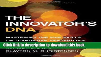 [Popular] The Innovator s DNA: Mastering the Five Skills of Disruptive Innovators Paperback Online