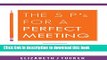 [Popular] The 5 P s For a Perfect Meeting: (A Step-by-step Guide to Navigate Meetings Like a Pro)
