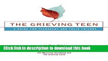 [Download] The Grieving Teen: A Guide for Teenagers and Their Friends Kindle Free