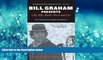 Enjoyed Read Bill Graham Presents: My Life Inside Rock And Out