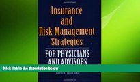 EBOOK ONLINE  Insurance and Risk Management Strategies for Physicians and Advisors READ ONLINE