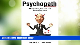 Big Deals  Psychopath: Manipulation, Con Men And Relationship Fraud  Free Full Read Most Wanted