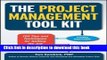 [Popular] The Project Management Tool Kit: 100 Tips and Techniques for Getting the Job Done Right