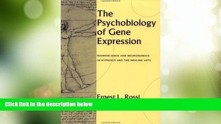 Big Deals  The Psychobiology of Gene Expression: Neuroscience and Neurogenesis in Hypnosis and the