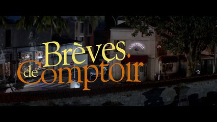 Brèves de Comptoir - Teaser (2) VF