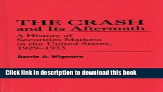 [Download] The Crash and Its Aftermath: A History of Securities Markets in the United States,