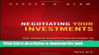 [Popular] Negotiating Your Investments: Use Proven Negotiation Methods to Enrich Your Financial