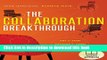 [Download] The Collaboration Breakthrough: Think Differently. Achieve More. Hardcover Online