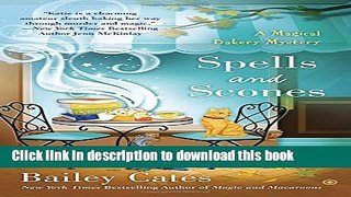 [Popular] Spells and Scones (A Magical Bakery Mystery) Paperback Free