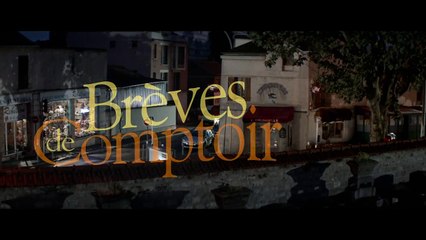 Brèves de Comptoir - Teaser (3) VF