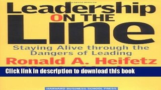 [Popular] Leadership on the Line: Staying Alive Through the Dangers of Leading Kindle Free