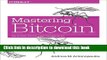 [Popular] Mastering Bitcoin: Unlocking Digital Cryptocurrencies Kindle Online