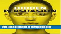 [Download] Hidden Persuasion: 33 Psychological Influences Techniques in Advertising Hardcover Online