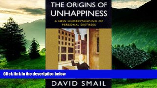 Must Have  The Origins of Unhappiness: A New Understanding of Personal Distress