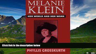 READ FREE FULL  Melanie Klein: Her World and Her Work (Master Work Series)  READ Ebook Full Ebook
