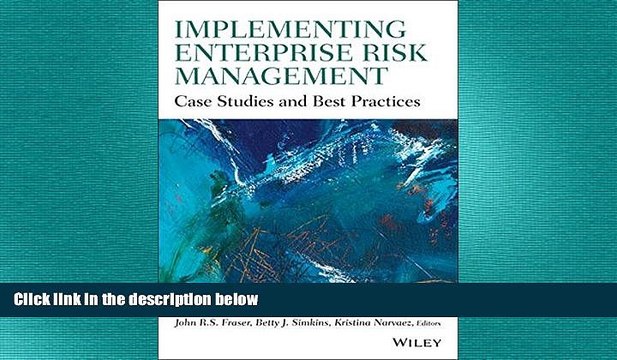 FREE DOWNLOAD Implementing Enterprise Risk Management: Case Studies and Best Practices (Robert