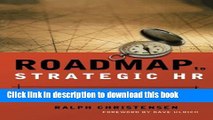 [Download] Roadmap to Strategic HR: Turning a Great Idea into a Business Reality Kindle Online