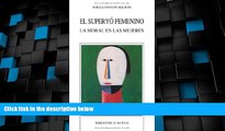 Must Have PDF  SUPERYO FEMENINO. LA MORAL EN LAS MUJERES, EL (Spanish Edition)  Best Seller Books