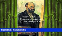 READ book  Twenty-Four Paul Cezanne s Paintings (Collection) for Kids READ ONLINE