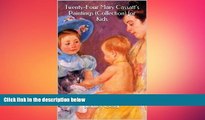 READ book  Twenty-Four Mary Cassatt s Paintings (Collection) for Kids  DOWNLOAD ONLINE