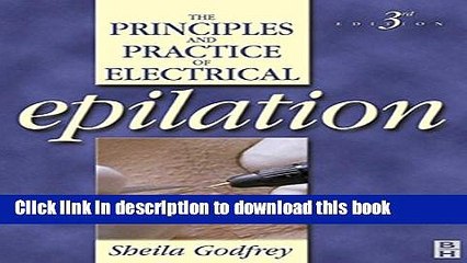 [Download] Principles and Practice of Electrical Epilation Hardcover Online