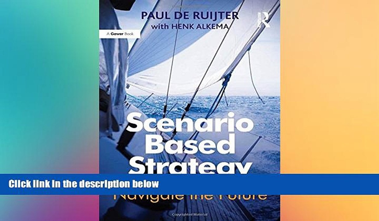 FREE PDF  Scenario Based Strategy: Navigate the Future  DOWNLOAD ONLINE