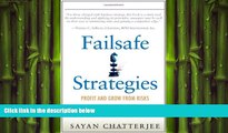 READ book  Failsafe Strategies: Profit and Grow from Risks That Others Avoid (paperback) READ