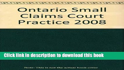 [Download] Ontario Small Claims Court Practice 2008 Kindle Collection