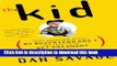 [Popular Books] The Kid: What Happened After My Boyfriend and I Decided to Go Get Pregnant Free