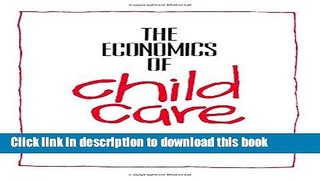 [Popular Books] Economics of Child Care Free Online