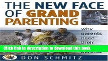 [Popular Books] The New Face of Grandparenting... Why Parents Need Their Own Parents Free Online