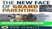 [Popular Books] The New Face of Grandparenting... Why Parents Need Their Own Parents Free Online