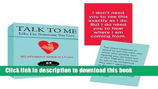 [Popular Books] Talk To Me Like I m Someone You Love: Flash Cards for Real Life (Tarcher