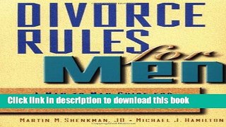 [Popular Books] Divorce Rules For Men: A Man to Man Guide for Managing Your Split and Saving