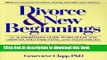 [Popular Books] Divorce and New Beginnings: An Authoritative Guide To Recovery and Growth, Solo