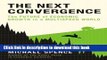 [Download] The Next Convergence: The Future of Economic Growth in a Multispeed World Kindle