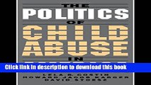 [PDF] The Politics of Child Abuse in America (Child Welfare: A Series in Child Welfare Practice,