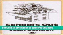 [Popular Books] School s Out: Educating Your Child at Home Full Online