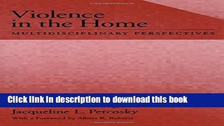 [Popular Books] Violence in the Home: Multidisciplinary Perspectives (Psychology) Free Online