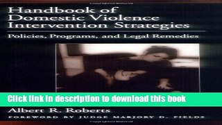 [Popular Books] Handbook of Domestic Violence Intervention Strategies: Policies, Programs, and